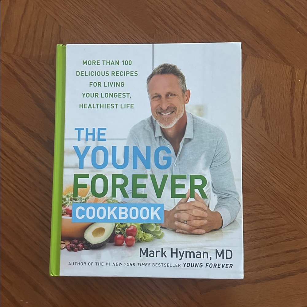 New - The Young Forever Cookbook by Dr. Mark Hyman